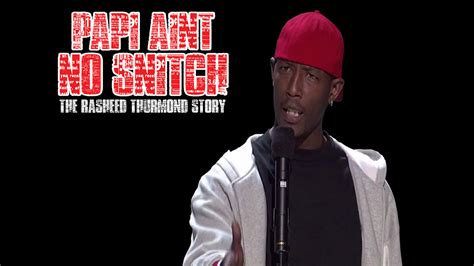 Papi Ain't No Snitch: The Rasheed Thurmond Story.